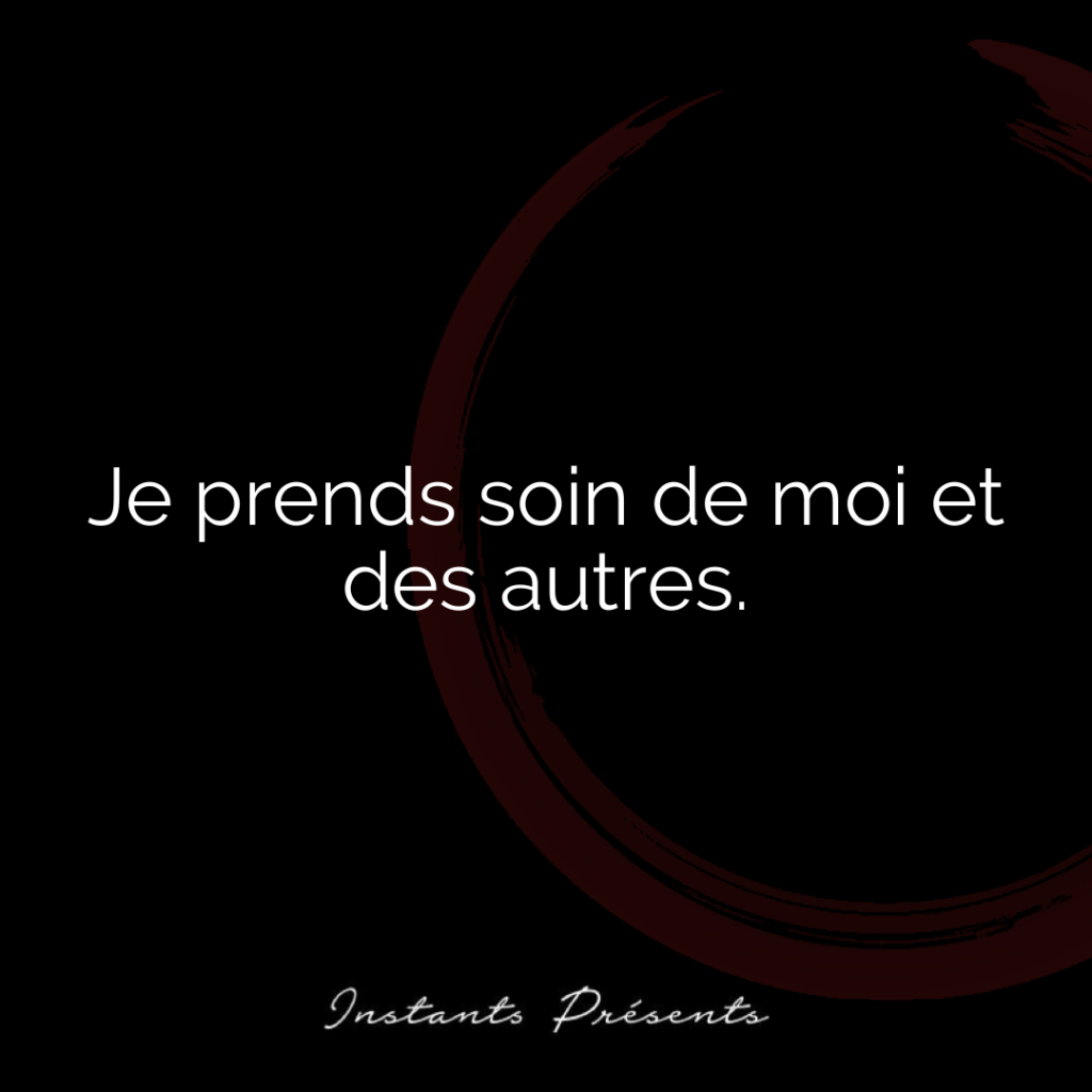 Je prends soin de moi et des autres.