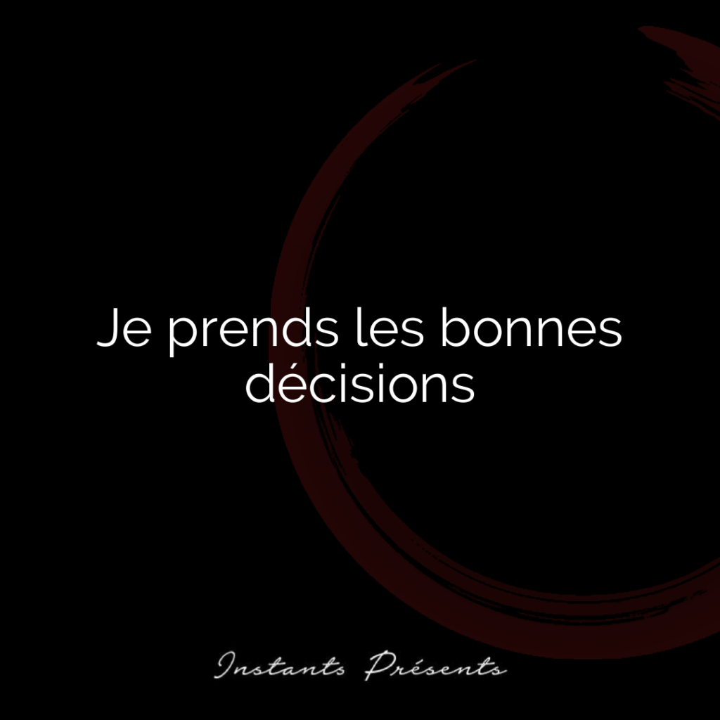 Je prends les bonnes décisions