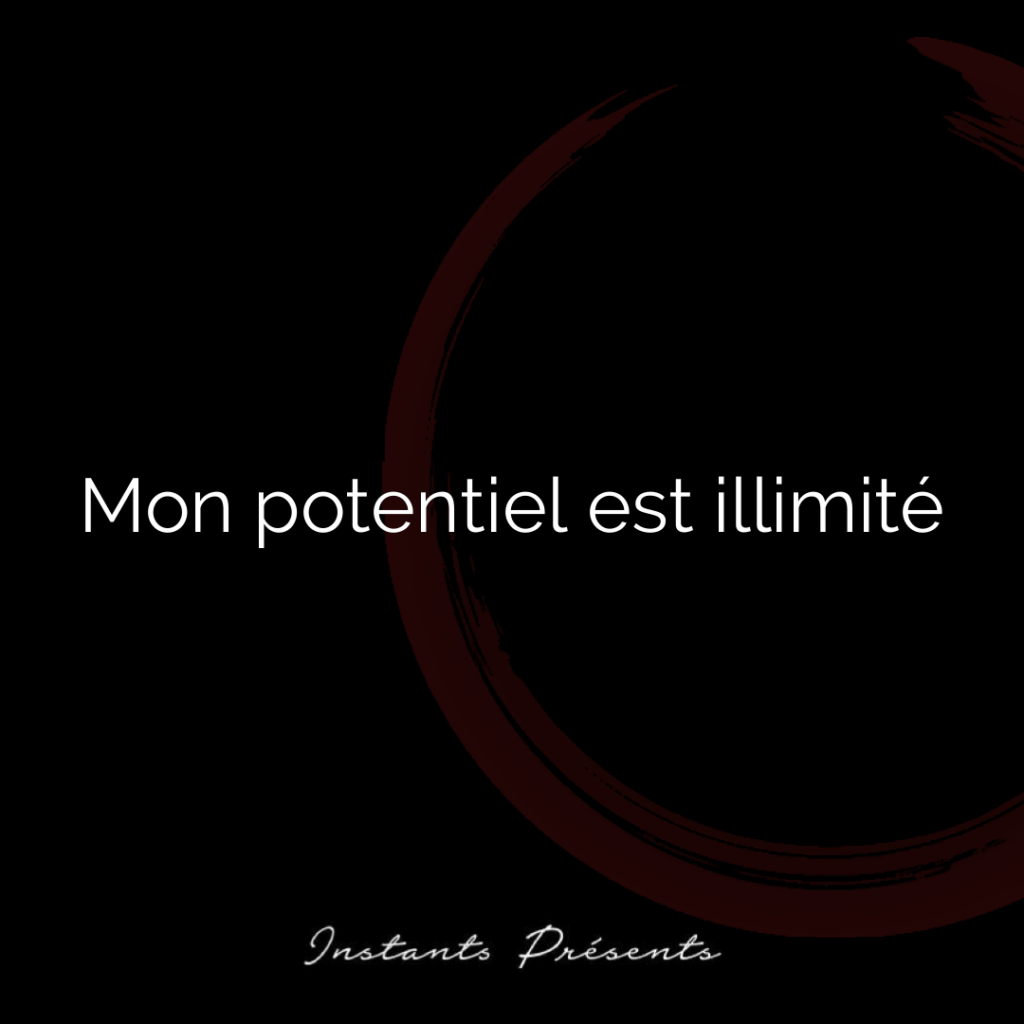 Mon potentiel est illimité